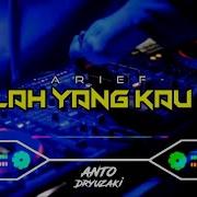 Dj Akulah Yang Kau Cari Arief Viral Tiktok Funkot Version Anto D Ryuzaki