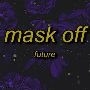 Future Mask Off Tiktok