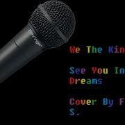 We The Kings See You In My Dreams Cover By Faith S