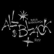 All Black Feat Quebonafide Bokun