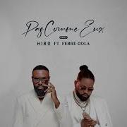 Hiro Pas Comme Eux Rmx Ft Ferre Gola Lyrics Video Hiro Officiel