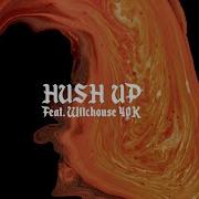 Digress Hush Up Feat Witchouse 40K