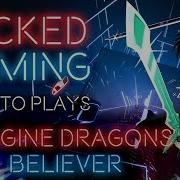 Beat Saber Kirito Plays Imagine Dragons Believer Expert Fc Ss Rank 2K