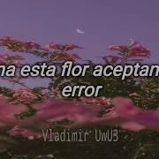 Los Temerarios Acepta Mi Error Letra Vladimir Uwu3