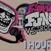 Fnf Trollface 1 Hour