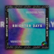 Brighter Days Dizaro