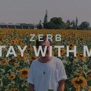 Stay With Me Zerb