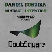 Daniel Gorziza Minimal Was My First Love