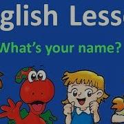 English Lesson 1 Hello What S Your Name English With Cartoons And