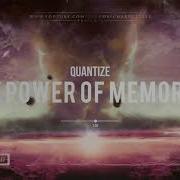 Quantize The Power Of Memories Pro Mix