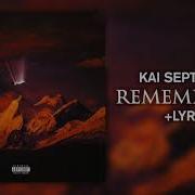 Kai September Remember Me Official Lyrics Kai September