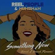 Reel People Muhsinah Kraak Smaak Something New Kraak Smaak Remix