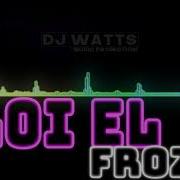 Eloi El Frozen Original Mix Deep House Watts Underground