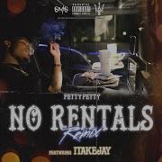 No Rental Feat 1Takejay Pettypetty