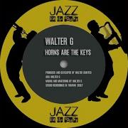 Walter G Horns Are The Keys