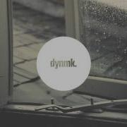 Dynmk Chill Playlist