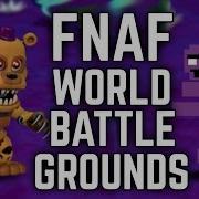 Fnaf World Online Update Fnaf World Battlegrounds