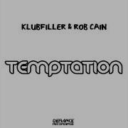 Temptation Original Mix Klubfiller Rob Cain