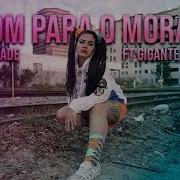 Indi Jade Bom Para O Moral Feat Gigante No Mic