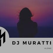 Dj Myratti Alone