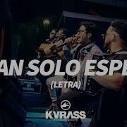 Y Tan Solo Espero Grupo Kvrass