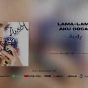 Audy Lama Lama Aku Bosan Official Audio Sony Music Entertainment Indonesia