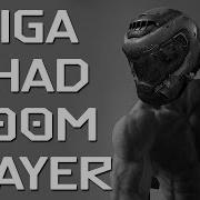 Gigachad Song Doom Eternal Version