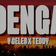 Y Celeb Denga Feat Teddy Music