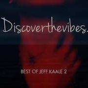 Jeff Kaale The Best Of Jeff Kaale Mixtape I