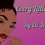 Eli Jas Every Little Step