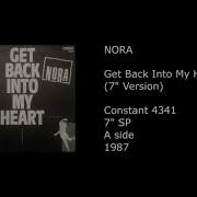 Nora Get Back Into My Heart