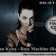 Bass Machine Hakan Keles