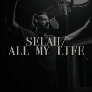 Selah All My Life Hillsong Worship