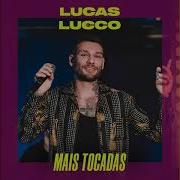 Lucas Lucco Mais Tocadas As Melhores Do Lucas Lucco Filtr Brasil Filtr Music Brasil