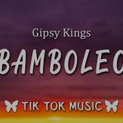 Bamboleo Bamboléo Tiktok Song Letra Lyrics By Gipsy Kings Tiktok Music