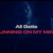 Ali Gatie Running On My Mind