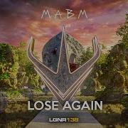 M A B M Lose Again