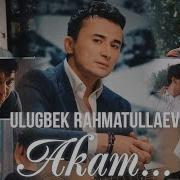 Ulug Bek Rahmatullayev Akam Minus