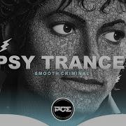 Psy Trance Michael Jackson Smooth Criminal Backhaze Remix