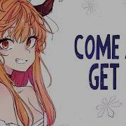 Nightcore Come Get It Lyrics