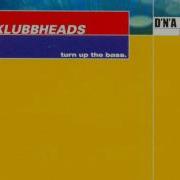 Klubbheads Turn Up The Bass Remix