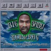 Hurry Up Buy Big Baby Scumbag