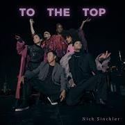 To The Top Nick Sinckler