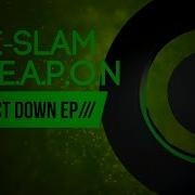 Back Down Anti Slam W E A P O N