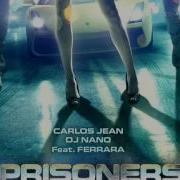 Dj Nano Prisoners Feat Ferrara