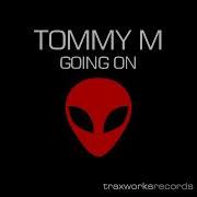 Tommy M Going On