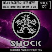 Brain Bashers Lets Move Marc Lewis Jon Bw Remix Radio Edit