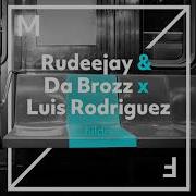 Rudeejay Da Brozz X Luis Rodriguez Children 1080P