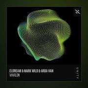 Eldream Mark Wild Arba Han Vavilon Extended Mix