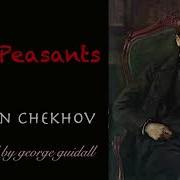 Audiobook The Peasants By Anton Chekhov George Guidall Full 1897 Candleaudio